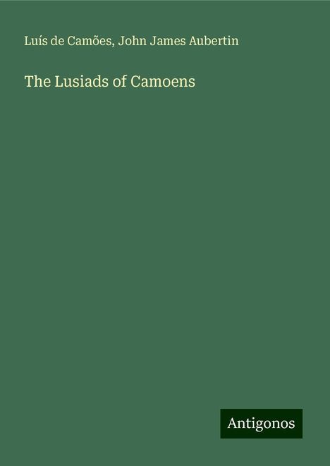 Luís De Camões: The Lusiads of Camoens, Buch