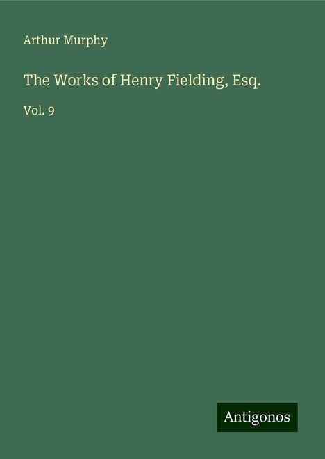 Arthur Murphy: The Works of Henry Fielding, Esq., Buch