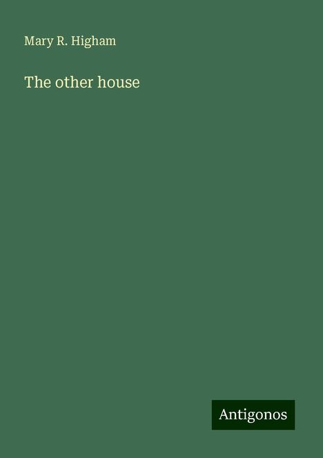 Mary R. Higham: The other house, Buch