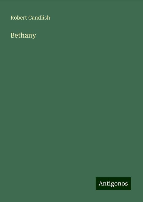 Robert Candlish: Bethany, Buch