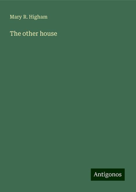 Mary R. Higham: The other house, Buch