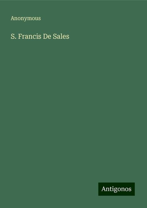 Anonymous: S. Francis De Sales, Buch