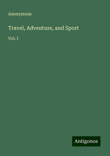 Anonymous: Travel, Adventure, and Sport, Buch