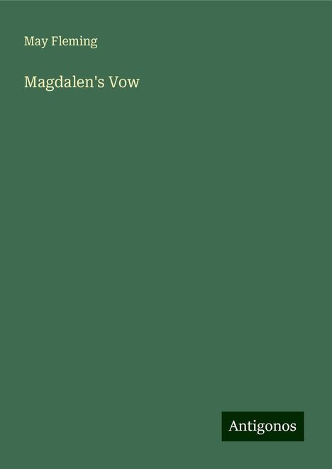 May Fleming: Magdalen's Vow, Buch