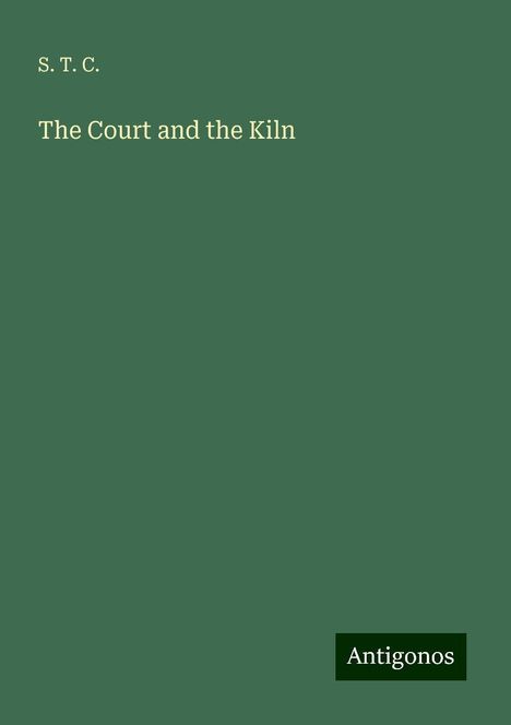 S. T. C.: The Court and the Kiln, Buch