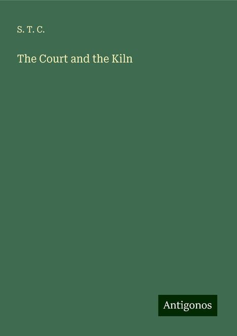 S. T. C.: The Court and the Kiln, Buch