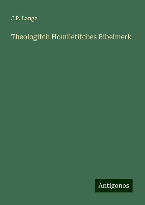 J. P. Lange: Theologifch Homiletifches Bibelmerk, Buch