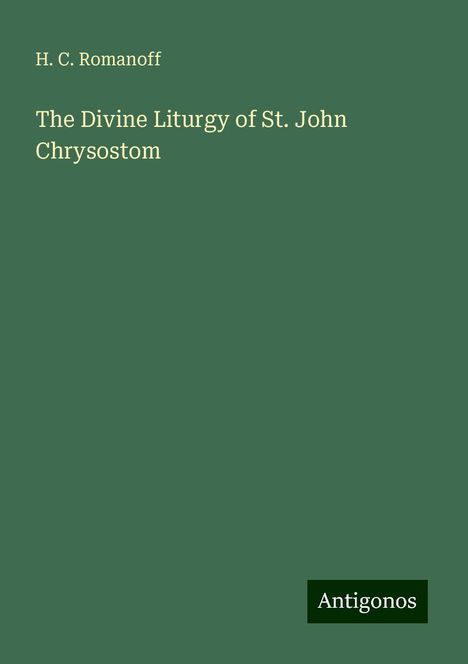 H. C. Romanoff: The Divine Liturgy of St. John Chrysostom, Buch