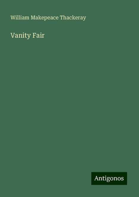 William Makepeace Thackeray: Vanity Fair, Buch