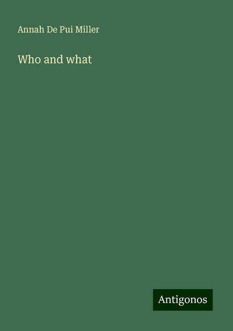 Annah De Pui Miller: Who and what, Buch