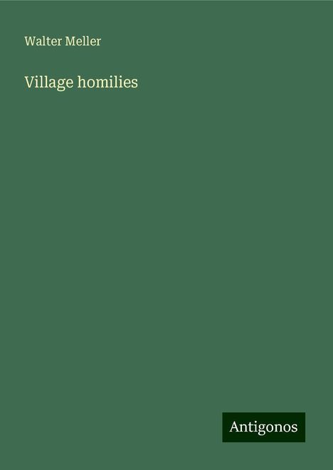 Walter Meller: Village homilies, Buch