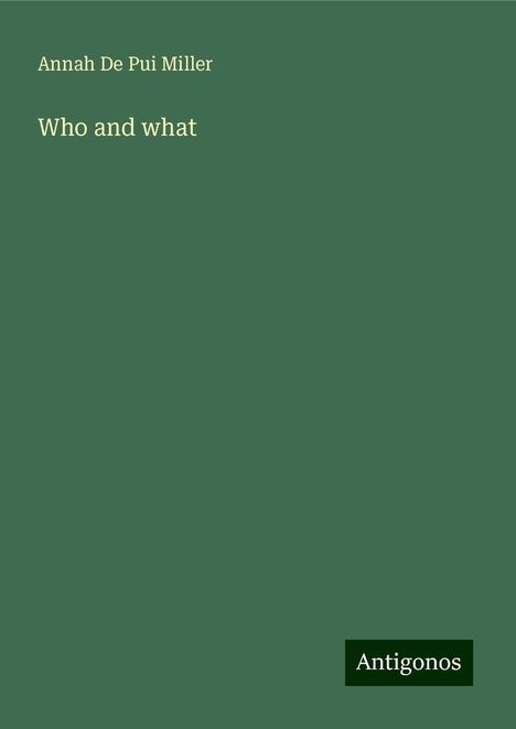 Annah De Pui Miller: Who and what, Buch