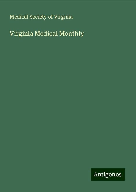 Medical Society of Virginia: Virginia Medical Monthly, Buch