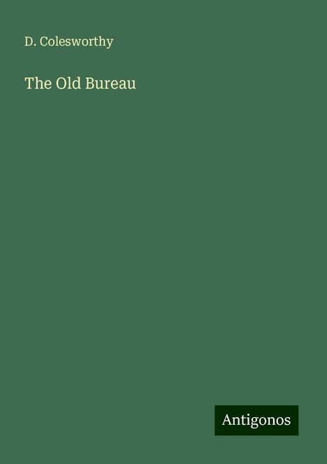 D. Colesworthy: The Old Bureau, Buch