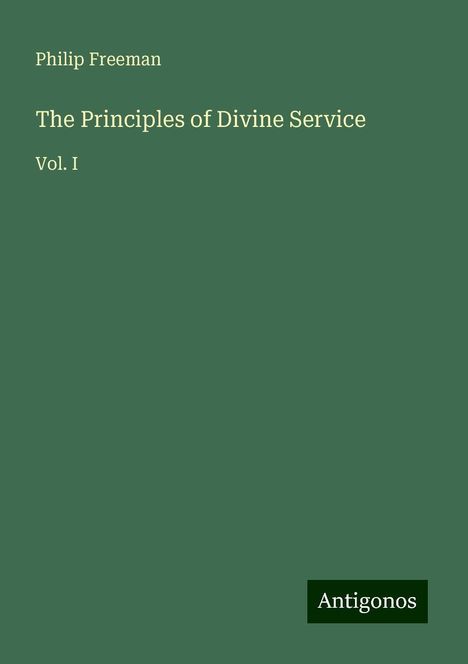 Philip Freeman: The Principles of Divine Service, Buch