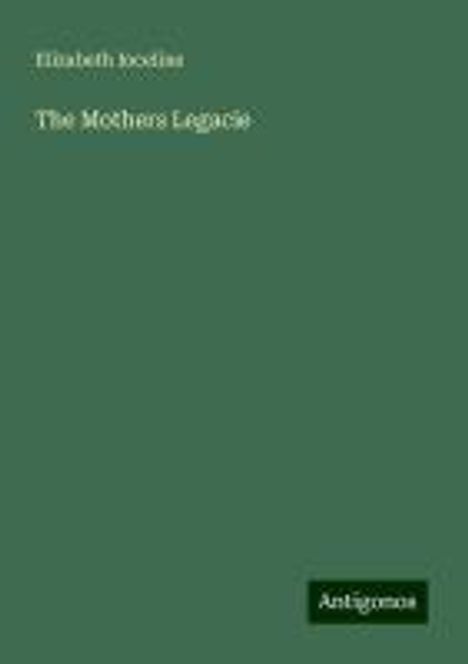 Elizabeth Ioceline: The Mothers Legacie, Buch