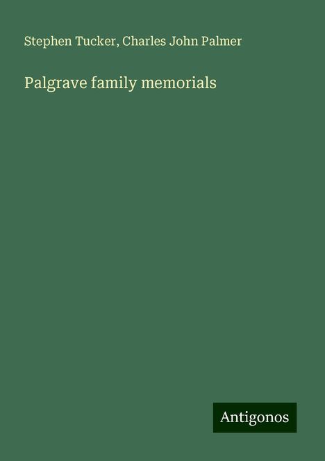 Stephen Tucker: Palgrave family memorials, Buch