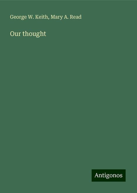 George W. Keith: Our thought, Buch