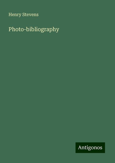 Henry Stevens: Photo-bibliography, Buch