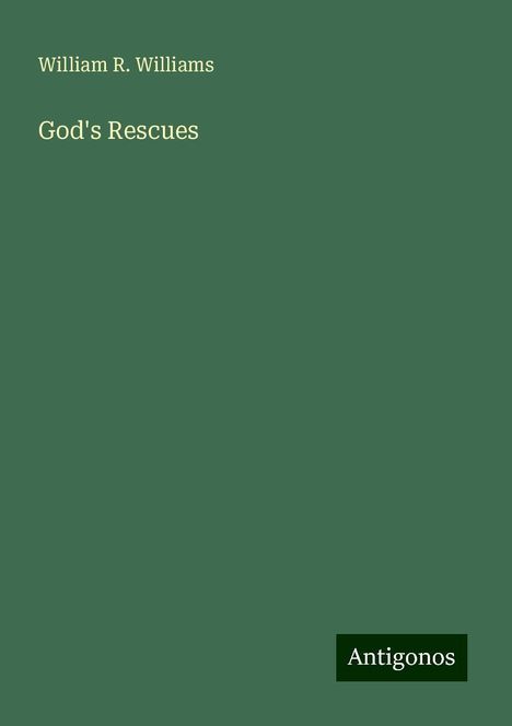 William R. Williams: God's Rescues, Buch