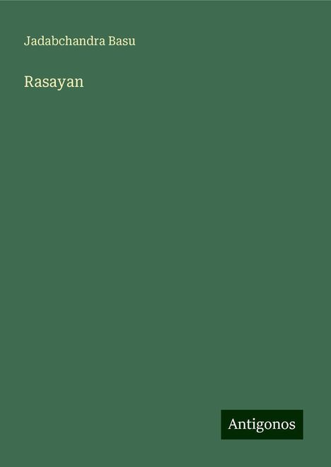 Jadabchandra Basu: Rasayan, Buch