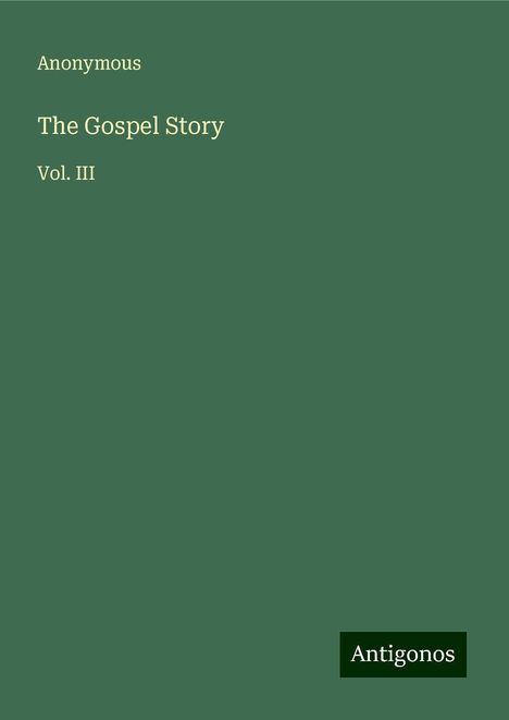 Anonymous: Anonymous: Gospel Story, Buch