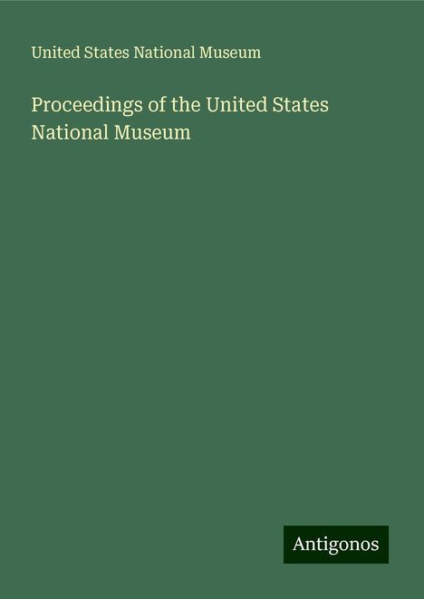 United States National Museum: Proceedings of the United States National Museum, Buch