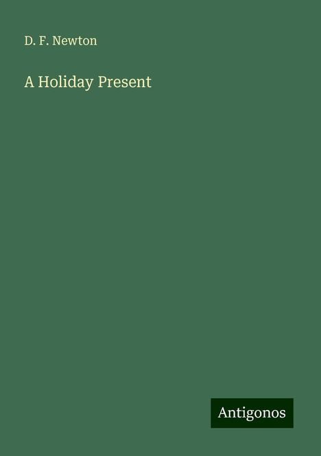 D. F. Newton: A Holiday Present, Buch