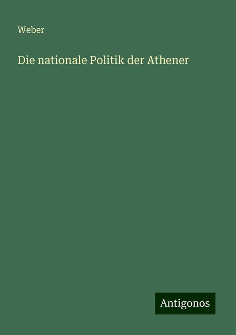 Weber: Die nationale Politik der Athener, Buch