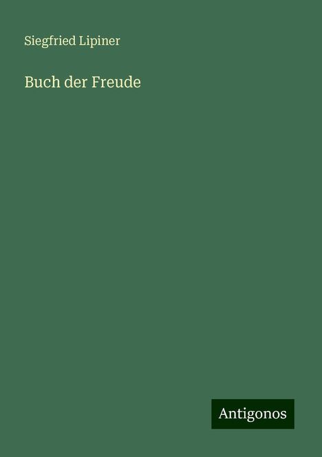 Siegfried Lipiner: Buch der Freude, Buch