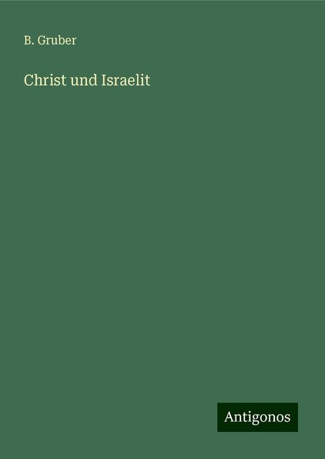 B. Gruber: Christ und Israelit, Buch