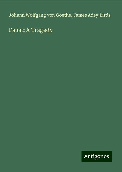 Johann Wolfgang von Goethe: Faust: A Tragedy, Buch