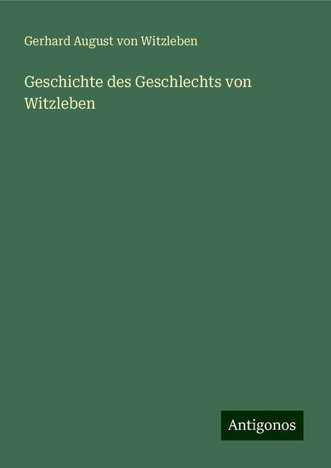 Gerhard August Von Witzleben: Geschichte des Geschlechts von Witzleben, Buch