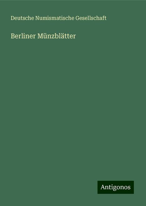 Deutsche Numismatische Gesellschaft: Berliner Münzblätter, Buch