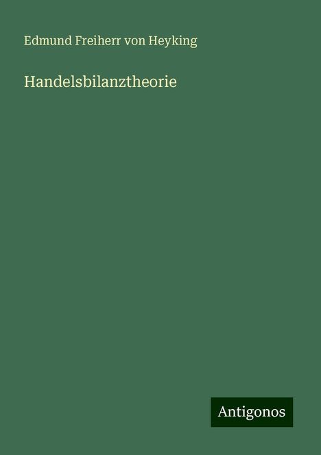 Edmund Freiherr Von Heyking: Handelsbilanztheorie, Buch