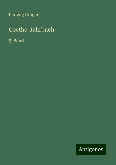 Ludwig Geiger: Goethe-Jahrbuch, Buch