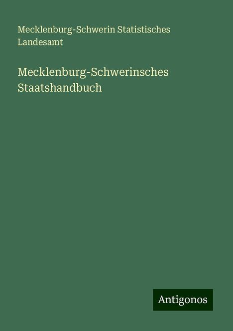 Mecklenburg-Schwerin Statistisches Landesamt: Mecklenburg-Schwerinsches Staatshandbuch, Buch