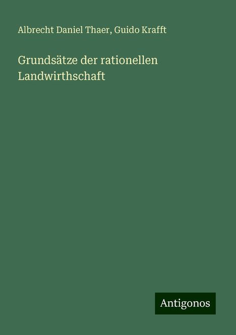 Albrecht Daniel Thaer: Grundsätze der rationellen Landwirthschaft, Buch