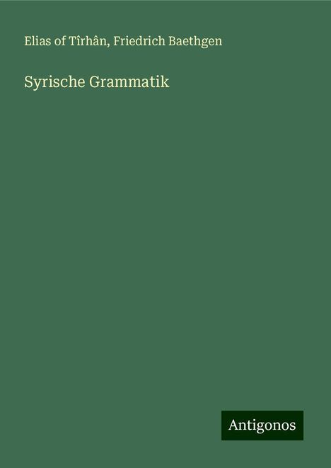 Elias of Tîrhân: Syrische Grammatik, Buch