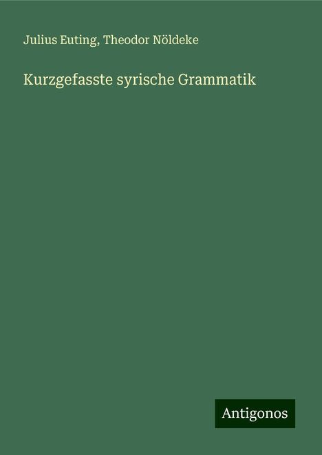 Julius Euting: Kurzgefasste syrische Grammatik, Buch