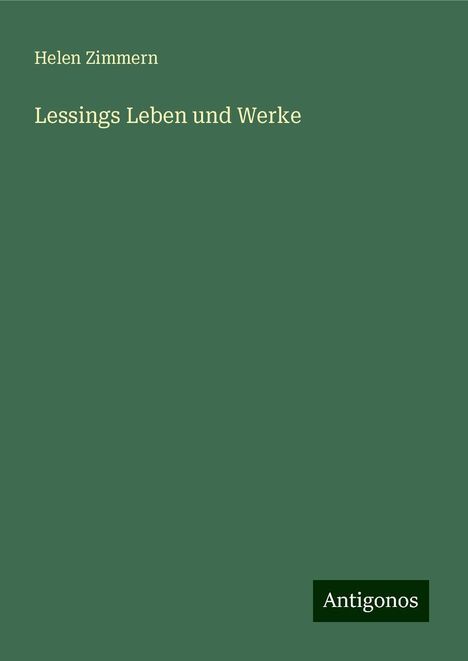 Helen Zimmern: Lessings Leben und Werke, Buch