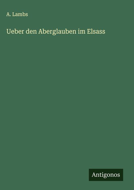 A. Lambs: Ueber den Aberglauben im Elsass, Buch