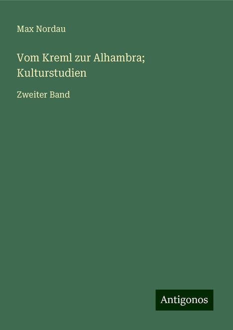 Max Nordau: Vom Kreml zur Alhambra; Kulturstudien, Buch