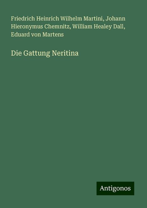 Friedrich Heinrich Wilhelm Martini: Die Gattung Neritina, Buch