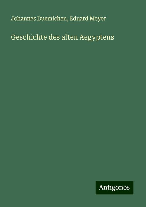 Johannes Duemichen: Geschichte des alten Aegyptens, Buch