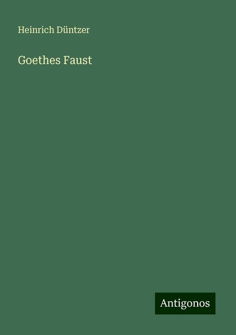 Heinrich Düntzer: Goethes Faust, Buch