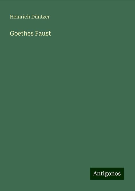 Heinrich Düntzer: Goethes Faust, Buch