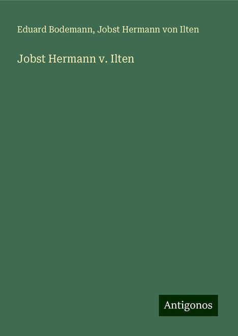 Eduard Bodemann: Jobst Hermann v. Ilten, Buch