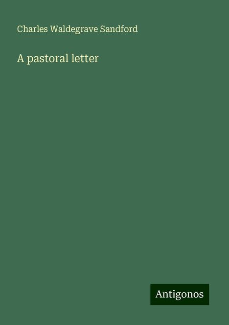 Charles Waldegrave Sandford: A pastoral letter, Buch