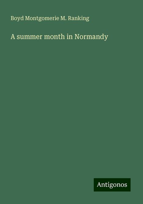 Boyd Montgomerie M. Ranking: A summer month in Normandy, Buch